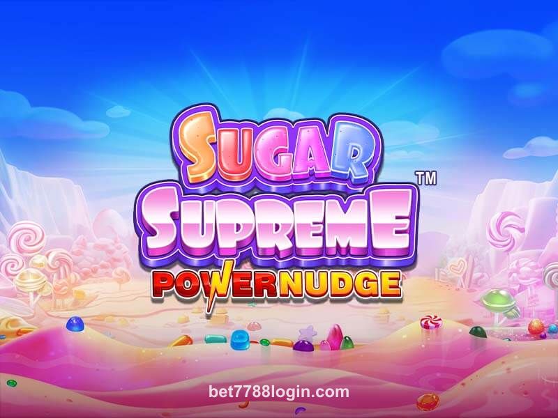 Sugar Supreme Powernudge™ bet7788
